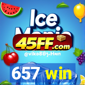 657 win